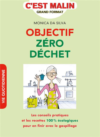 ZERO DECHET C-EST MALIN - DA SILVA MONICA - Leduc.s éditions