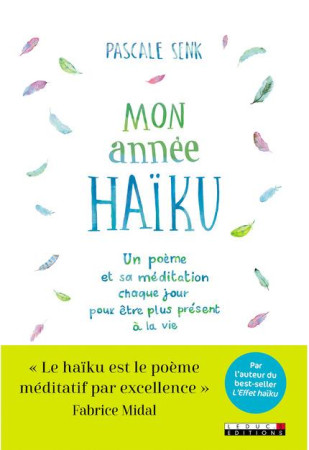 ANNEE HAIKU (MON) - SENK PASCALE - Leduc.s éditions