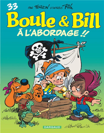 BOULE & BILL T33 A L-ABORDAGE !! - VERRON LAURENT - DARGAUD