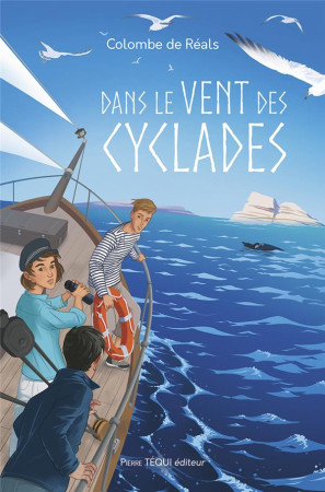 DANS LE VENT DES CYCLADES - DE REALS/CAZALAS - TEQUI