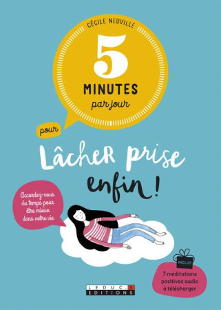 5 MINUTES PAR JOUR POUR LACHER PRISE ENFIN - NEUVILLE CECILE - Leduc.s éditions