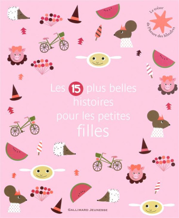 LES 15 PLUS BELLES HISTOIRES POUR LES PETITES FILLES - COLLECTIF - Gallimard-Jeunesse