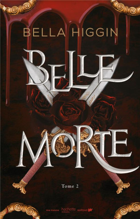 BELLE MORTE TOME 2 : REVELATIONS - HIGGIN, BELLA - HACHETTE