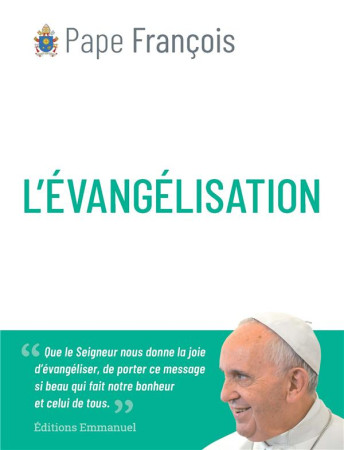 EVANGELISATION(L-) -  RALLUMONS LE FEU QUE L-ESPRIT SAINT VEUT FAIRE BRULER EN NOUS TOUJOURS. - PAPE FRANCOIS - EMMANUEL