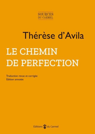 CHEMIN DE PERFECTION(LE) - THERESE/MORGAIN - CARMEL