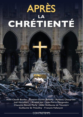 APRES LA CHRETIENTE : ACTES DE LA 22E UNIVERSITE D'ETE DE RENAISSANCE CATHOLIQUE - MAUGENDRE, JEAN-PIERRE  - CATHOLIQUE