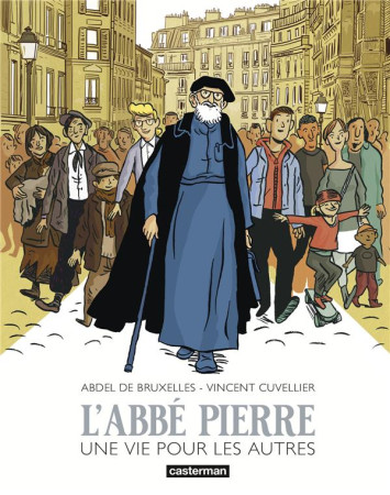 ABBE PIERRE (L-) UNE VIE POUR LES AUTRES - ABDEL DE BRUXELLES/C - CASTERMAN