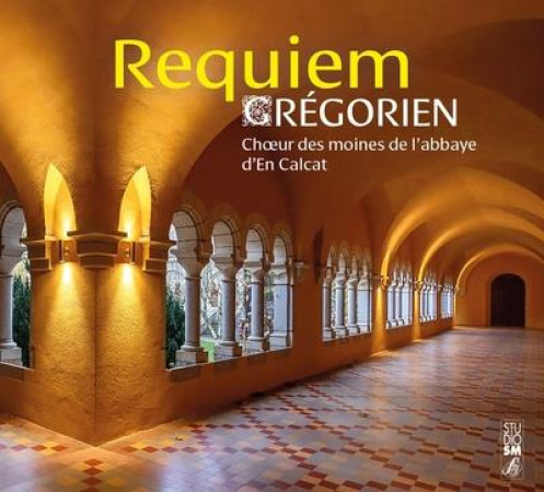 REQUIEM GREGORIEN - AUDIO - ABBAYE D-EN CALCAT - NC