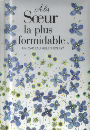 A LA SOEUR LA PLUS FORMIDABLE - EXLEY HELEN - Exley