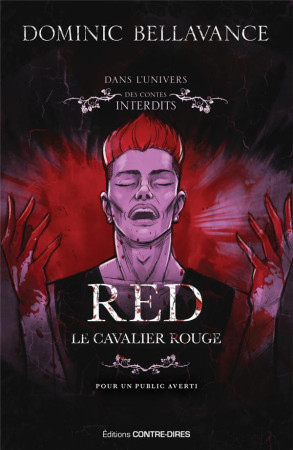 RED, LE CAVALIER ROUGE - BELLAVANCE DOMINIC - CONTRE DIRES