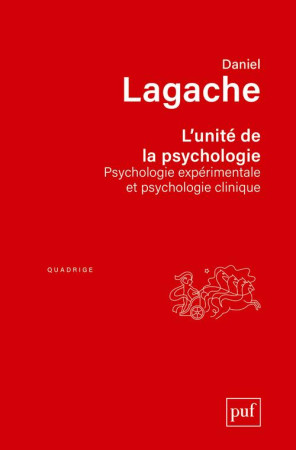 L'UNITE DE LA PSYCHOLOGIE  -  PSYCHOLOGIE EXPRIMENTALE ET PSYCHOLOGIE CLINIQUE (8E EDITION) - Lagache Daniel - PUF