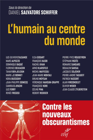 L-HUMAIN AU CENTRE DU MONDE - POUR UN HUMANISME DES TEMPS PRESENTS ET A VENIR - SCHIFFER D S. - CERF