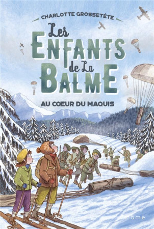 ENFANTS DE LA BALME T5 AU COEUR DU MAQUIS - GROSSETETE/CATALAN - MAME