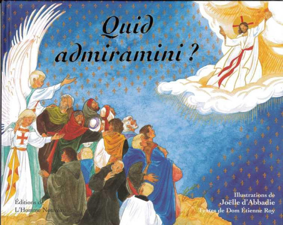 QUID ADMIRAMINI ? - Roy Étienne - Ed. de l'Homme nouveau