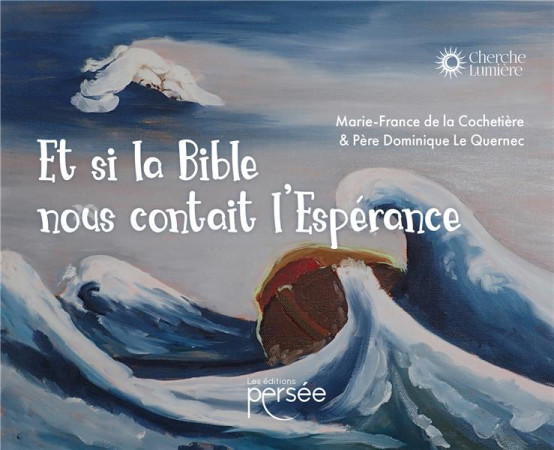 ET SI LA BIBLE NOUS CONTAIT L-ESPERANCE - DE LA COCHETIERE - PERSEE