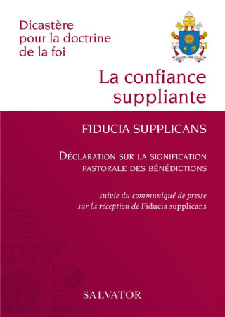 CONFIANCE SUPPLIANTE (LA), FIDUCIA SUPPLICANS - EXHORTATION APOSTOLIQUE DU SAINT-PERE FRANCOIS SUR LA - VICTOR MANUEL FERNAN - SALVATOR