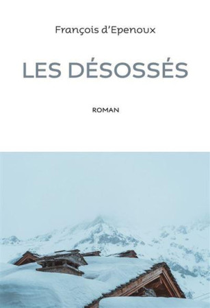 DESOSSES (LES) - D-EPENOUX FRANCOIS - ANNE CARRIERE