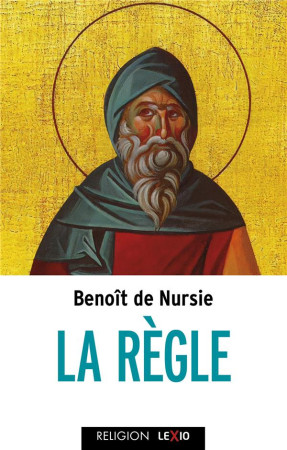 REGLE (LA) - DE NURSIE BENOIT - CERF