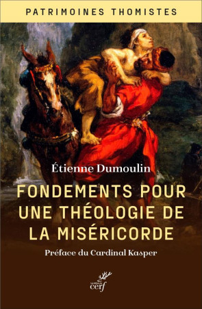 FONDEMENTS POUR UNE THEOLOGIE DE LA MISERICORDE - DUMOULIN ETIENNE - CERF