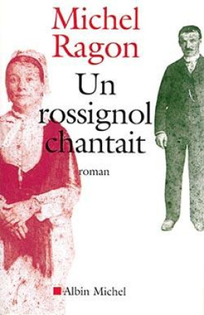 UN ROSSIGNOL CHANTAIT - RAGON MICHEL - ALBIN MICHEL