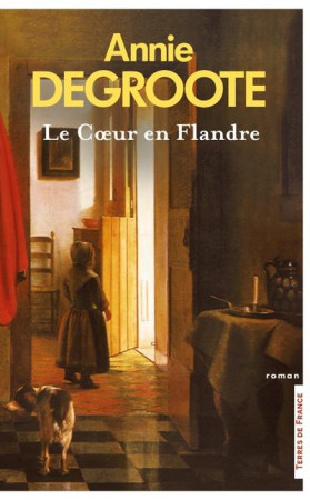 COEUR EN FLANDRE (LE) - SANEROT-DEGROOTE A. - PRESSES CITE