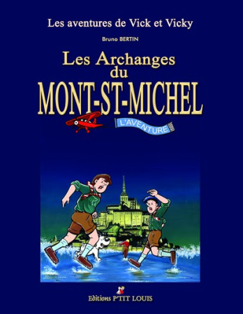 ARCHANGES DU MONT ST MICHEL / BD AVENTURE ( - BERTIN BRUNO - P TIT LOUIS