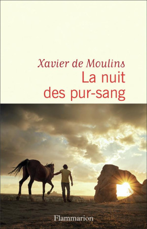 NUIT DES PUR-SANG (LA) - MOULINS XAVIER DE - FLAMMARION