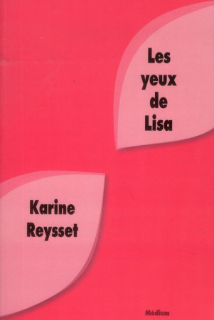 YEUX DE LISA (LES) - REYSSET KARINE - Ecole des loisirs