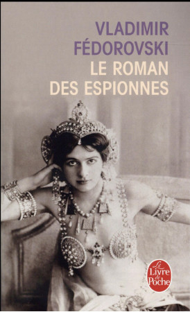 ROMAN DES ESPIONNES - FEDOROVSKI VLADIMIR - Le Livre de poche