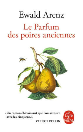 PARFUM DES POIRES ANCIENNES (LE) - ARENZ EWALD - LGF/Livre de Poche