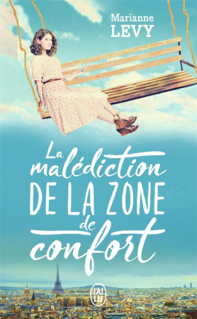 MALEDICTION DE LA ZONE DE CONFORT (LA) - MARIANNE LEVY - J'AI LU