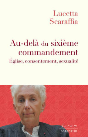 AU-DELA DU SIXIEME COMMANDEMENT - SCARAFFIA LUCETTA - SALVATOR