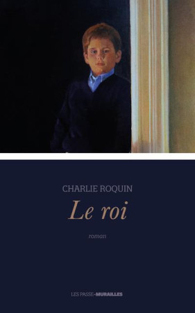 ROI (LE) - ROQUIN CHARLIE - LE CHERCHE MIDI