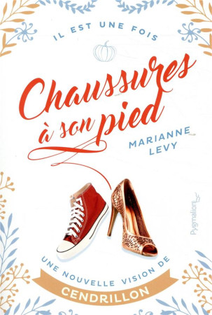 CHAUSSURES A SON PIED - LEVY MARIANNE - PYGMALION