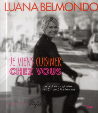 JE VIENS CUISINER CHEZ VOUS - BELMONDO/VIEL/DIGLEE - le Cherche Midi