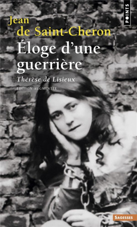 ELOGE D-UNE GUERRIERE. THERESE DE LISIEUX - DE SAINT-CHERON JEAN - POINTS