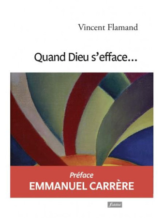 QUAND DIEU S-EFFACE - FLAMAND VINCENT - FIDELITE