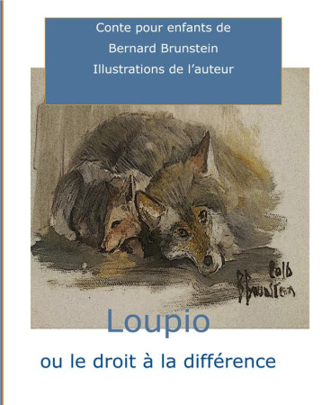 LOUPIO : OU LE DROIT A LA DIFFERENCE - BRUNSTEIN BERNA - BOOKS ON DEMAND