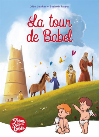 TOUR DE BABEL (LA) - GAUTHIER/LAIGRET - PETITES MAMANS