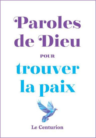 PAROLES DE DIEU POUR TROUVER LA PAIX - CHRISTOPHE RAIMBAULT - Le Centurion