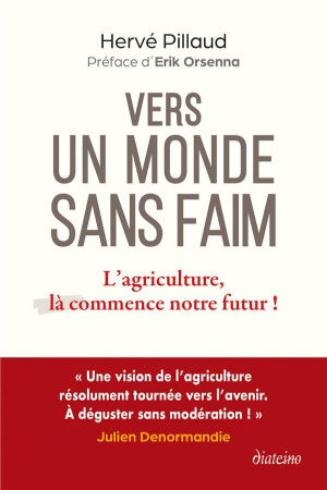 VERS UN MONDE SANS FAIM - PILLAUD HERVE - DIATEINO