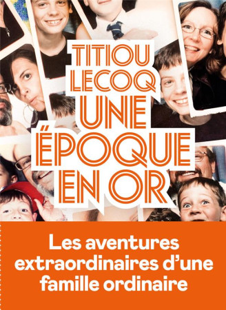 UNE EPOQUE EN OR - LECOQ TITIOU - ICONOCLASTE