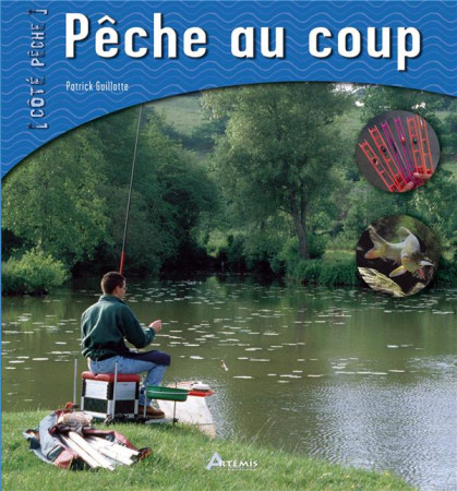 PECHE AU COUP - GUILLOTTE, PATRICK - ARTEMIS