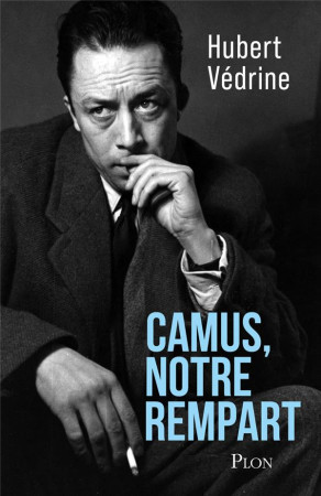 CAMUS NOTRE REMPART - VEDRINE HUBERT - BOUQUINS