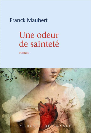 UNE ODEUR DE SAINTETE - FRANCK MAUBERT - NC