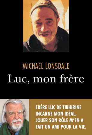 LUC, MON FRERE - Michaël Lonsdale - REY