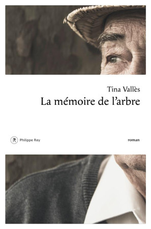 LA MEMOIRE DE L'ARBRE - VALLES TINA - REY