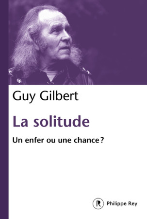 SOLITUDE (LA) - Guy Gilbert - REY