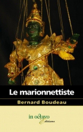 MARIONNETTISTE - BERNARD BOUDEAU - IN OCTAVO