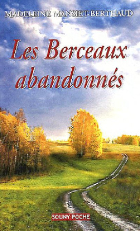 BERCEAUX ABANDONNES 42 - MANSIET-BERTHAUD MAD - LUCIEN SOUNY